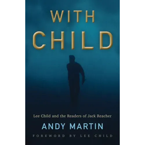 With Child: Lee Child and the Readers of Jack Reacher