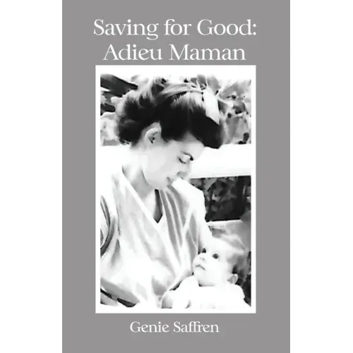 Saving for Good: Adieu Maman