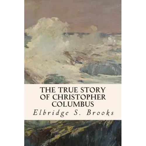 The True Story of Christopher Columbus