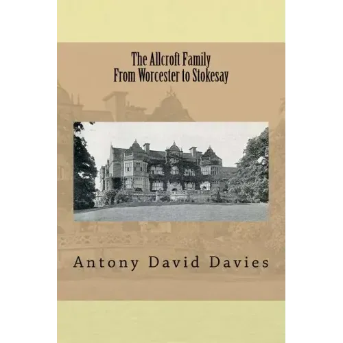The Allcroft Family: From Worcester to Stokesay