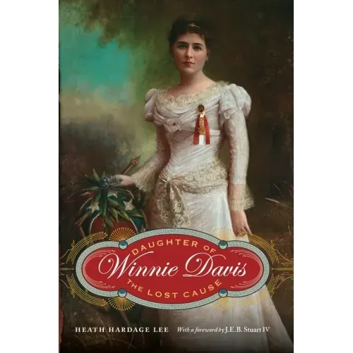 Winnie Davis: Daughter of the Lost Cause