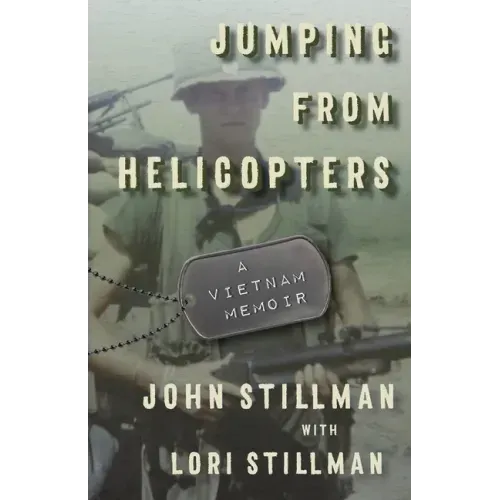 Jumping from Helicopters: A Vietnam Memoir