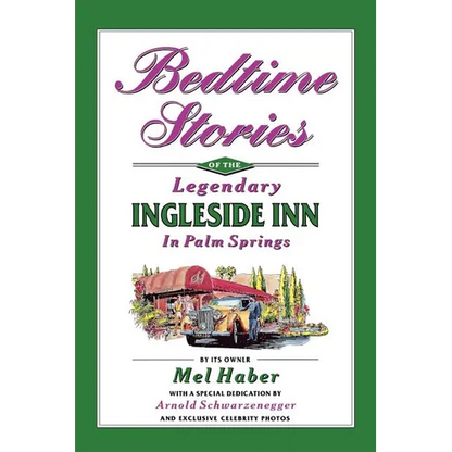 Bedtime Stories of the Legendary Ingleside Inn in Palm Springs
