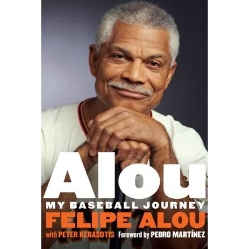 Alou: My Baseball Journey