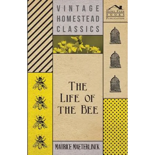 The Life Of The Bee