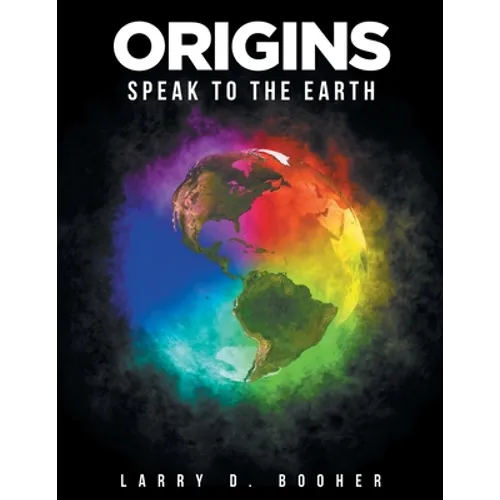 Origins: Speak to the Earth