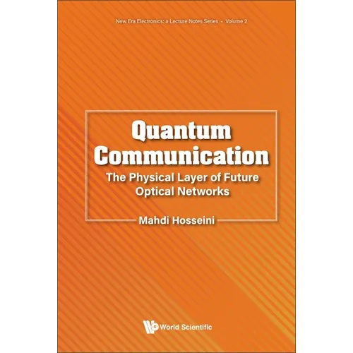 Quantum Communication: Physical Layer Future Optical Network
