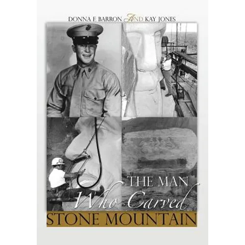 The Man Who Carved Stone Mountain