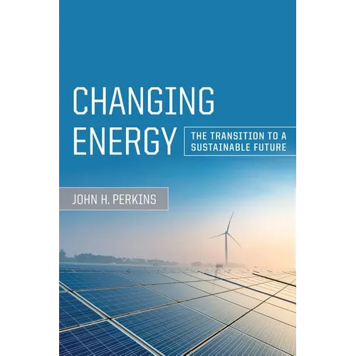 Changing Energy: The Transition to a Sustainable Future