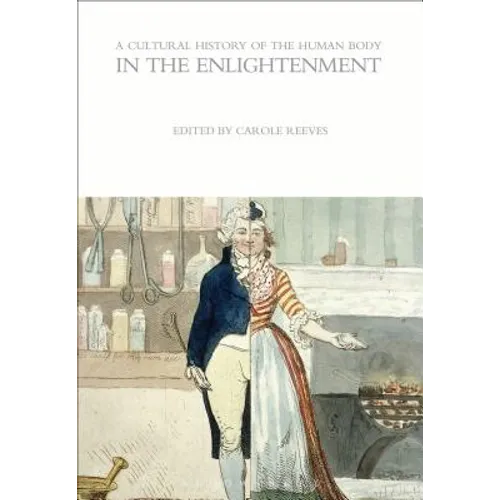 A Cultural History of the Human Body in the Enlightenment