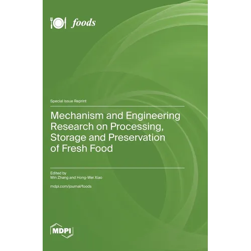 Mechanism and Engineering Research on Processing, Storage and Preservation of Fresh Food