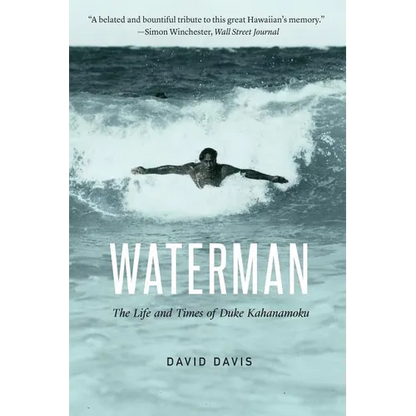 Waterman: The Life and Times of Duke Kahanamoku - Paperback