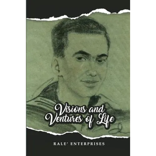 Visions and Ventures of Life