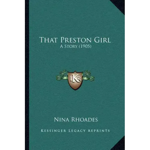 That Preston Girl: A Story (1905)