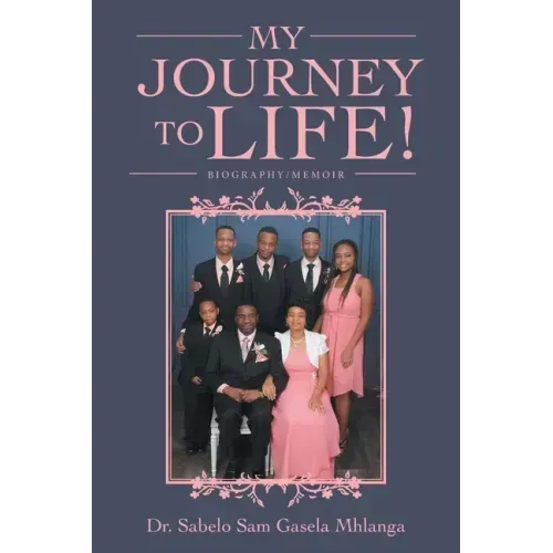My Journey to Life!: Biography/Memoir