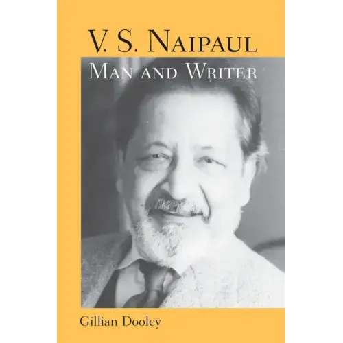 V. S. Naipaul, Man and Writer