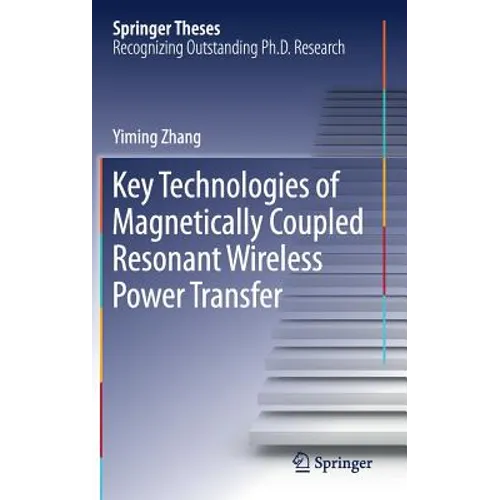 Key Technologies of Magnetically-Coupled Resonant Wireless Power Transfer