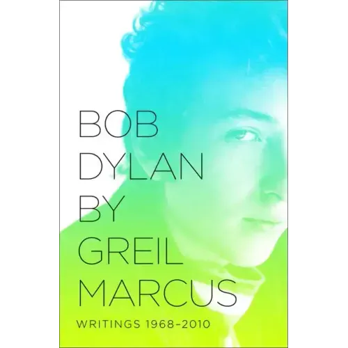 Bob Dylan: Writings 1968-2010
