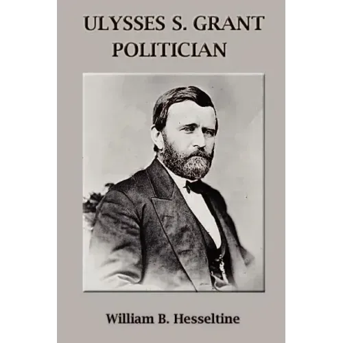 Ulysses S. Grant, Politician