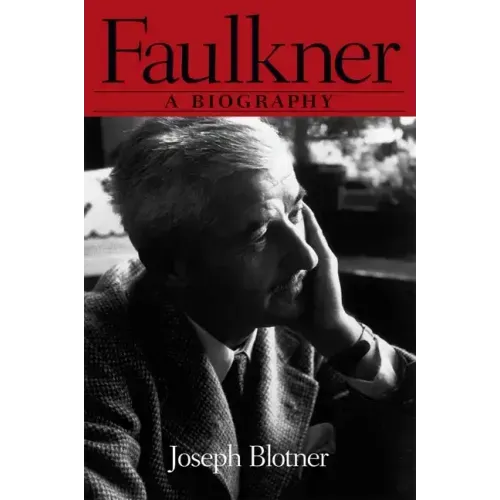 Faulkner: A Biography