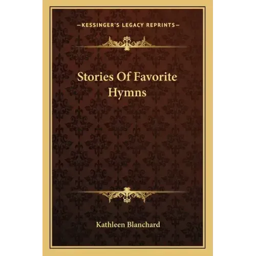 Stories Of Favorite Hymns