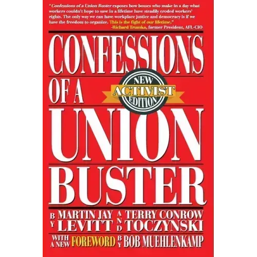 Confessions of a Union Buster: New Activist Edition