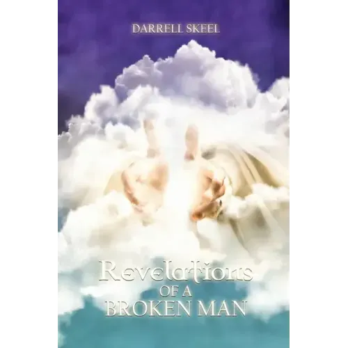 Revelations of A Broken Man