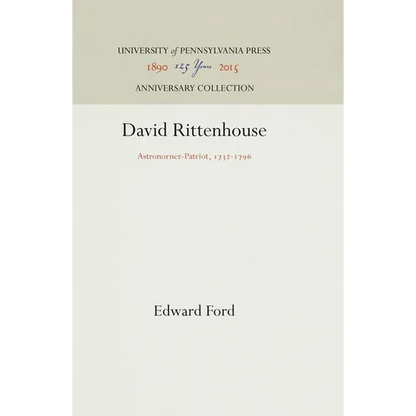 David Rittenhouse: Astronomer-Patriot, 1732-1796