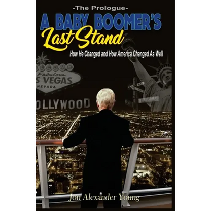 A Baby Boomer's Last Stand: The Prologue