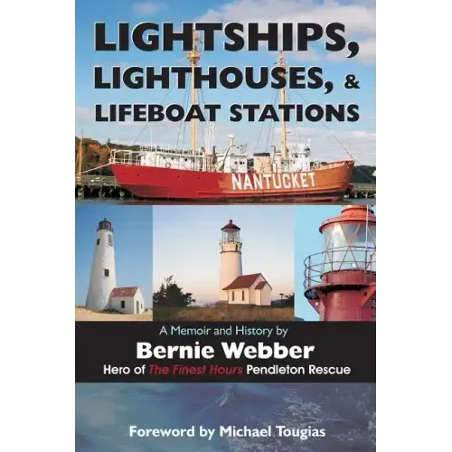 Lightships, Lighthouses, and Lifeboat Stations: A Memoir and History