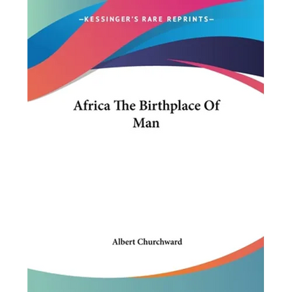 Africa The Birthplace Of Man - Paperback