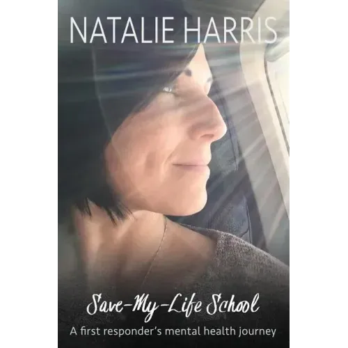 Save-My-Life School: A first responder's mental health journey