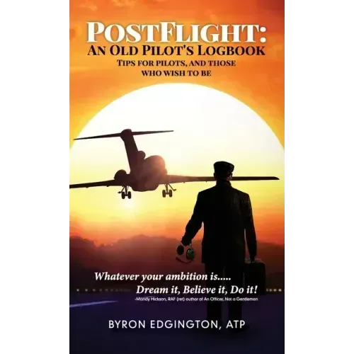 Postflight: An Old Pilot's Logbook