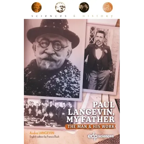 Paul Langevin, my father: The man and his work