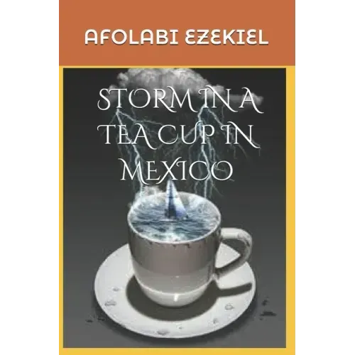 Storm in a Tea Cup in Mexico
