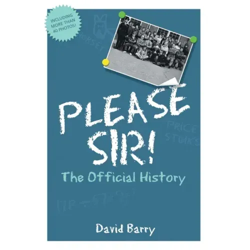 Please Sir! The Official History
