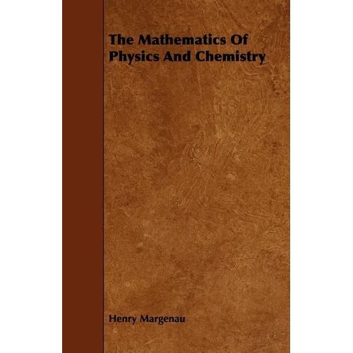 The Mathematics of Physics and Chemistry
