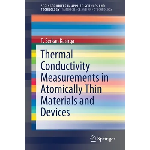 Thermal Conductivity Measurements in Atomically Thin Materials and Devices