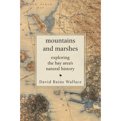 Mountains and Marshes: Exploring the Bay Area's Natural History