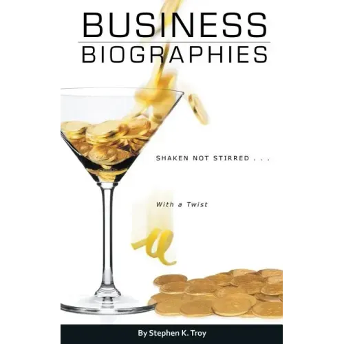 Business Biographies: Shaken, Not Stirred ... with a Twist