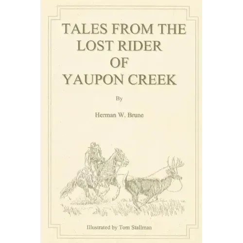 Tales From the Lost Rider of Yaupon Creek