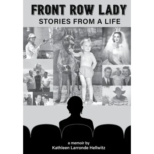 Front Row Lady: Stories From a Life