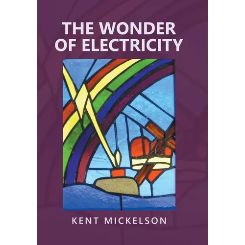 The Wonder of Electricity