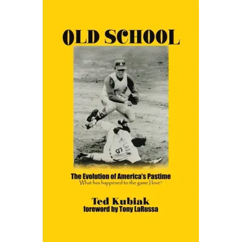 Old School: The Evolution of America's Pastime