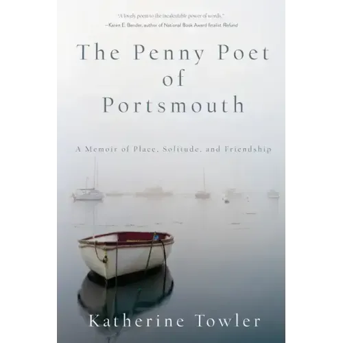 The Penny Poet of Portsmouth: A Memoir of Place, Solitude, and Friendship