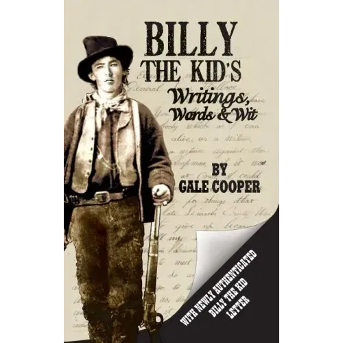 Billy the Kid's Writings, Words, and Wit
