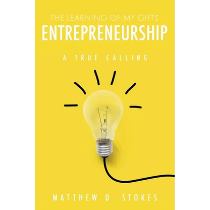 The Learning of My Gifts Entrepreneurship: A True Calling