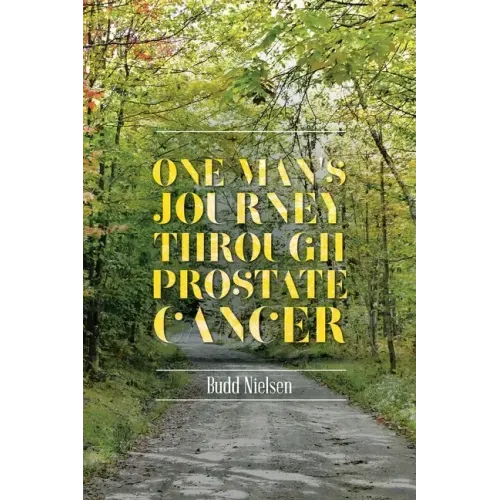One Man's Journey Through Prostate Cancer