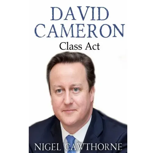 David Cameron: Class Act
