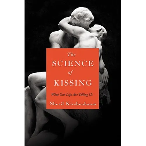 The Science of Kissing: What Our Lips Are Telling Us